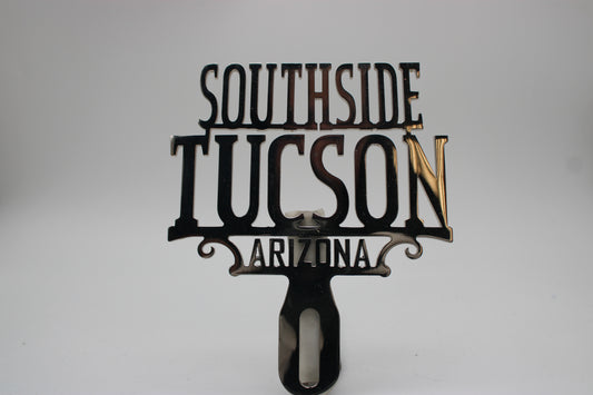 SOUTHSIDE TUCSON LICENSE PLATE TOPPER